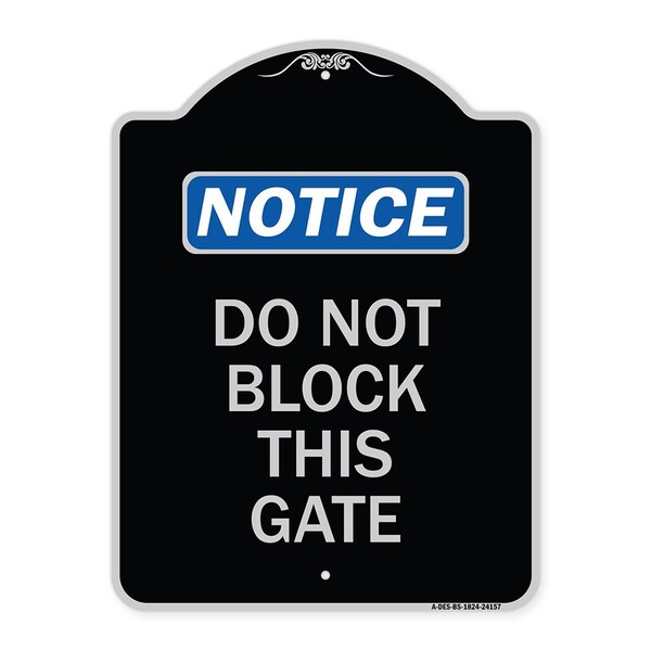 Signmission Do Not Block This Gate Heavy-Gauge Aluminum Architectural Sign, 24" x 18", BS-1824-24157 A-DES-BS-1824-24157 - main